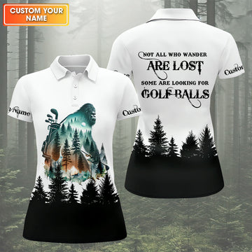 Not All Who Wander Are Lost Golf Polo ShirtFunny Bigfoot Golf Shirt, Ladies Golf Shirt, Women Golf Gift