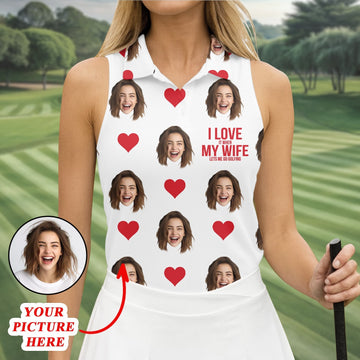 I Love My Wife Custom Photo White Golf Shirt, Valentines Golf Gift, Women Golf Top, Ladies Golf Polos