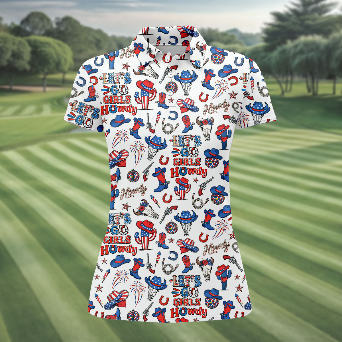 Let's Go Girl Howdy 250th Anniversary Western Cowgirl Patriotic 4th Of July Golf Shirt, Golf Shirt For Women