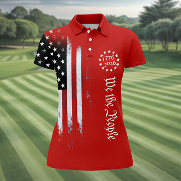 We The People 250 Years Red Vintage Golf Shirt, Patriotic 4th Of July Golf Shirt For Women