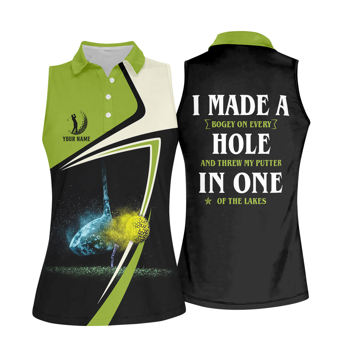 I Made A Hole In One Black And Green Fun Womens Golf Shirts, Ladies Sleeveless Tops, Cool Golf Gift
