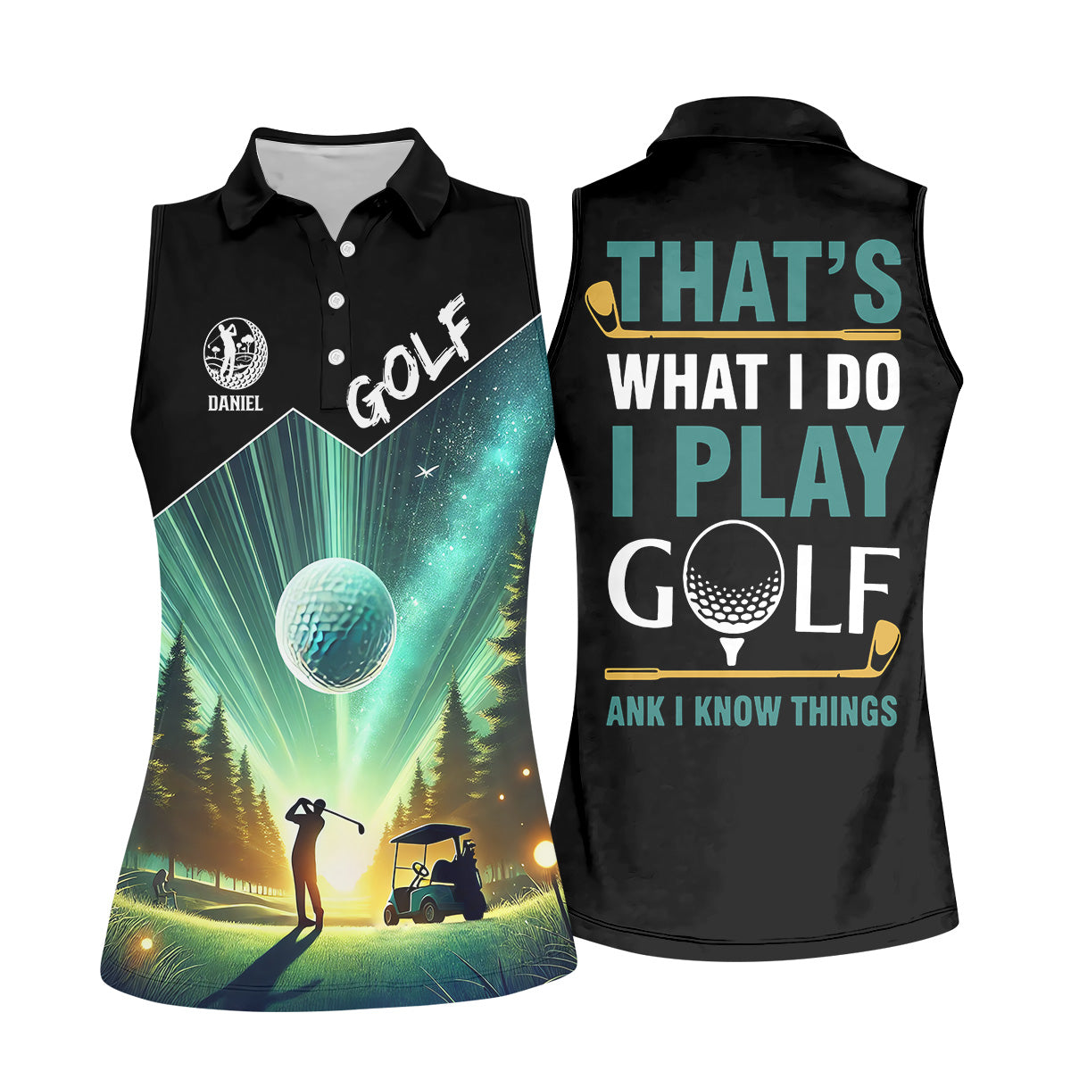 That's What I Do I Play Golf And I Know Things Womens Golf Tops, Ladies Golf Shirts, Golfing Apparel