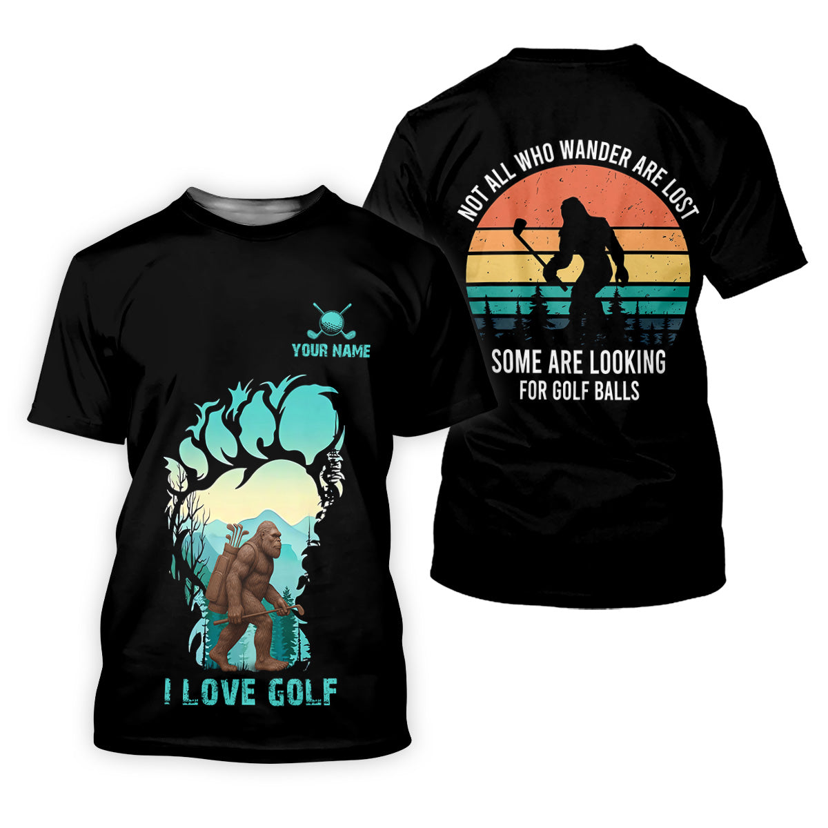 Not All Who Wander Are Lost Bigfoot Custom Golf Shirt, Golf Gifts For Women, Ladies Golf Shirts
